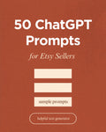 50 ChatGPT Prompts for Etsy Sellers