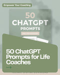 50 ChatGPT Prompts for Life Coaches